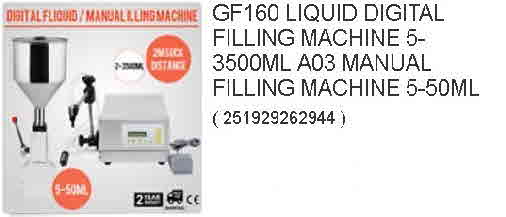 GF160 LIQUID DIGITAL FILLING MACHINE 5-3500ML A03 MANUAL FILLING MACHINE 5-50ML-S